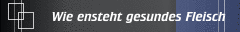Wie ensteht gesundes Fleisch
